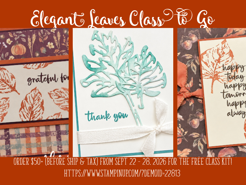 Elegant Leaves Class to Go!